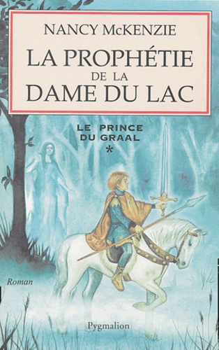 Image de l'objet « PRINCE DU GRAAL TOME 1 / LA PROPHETIE DE LA DAME DU LAC »