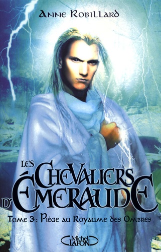 Image de l'objet « CHEVALIERS D'EMERAUDE (LES) TOME 3 / PIEGE AU ROYAUME DES OMBRES »