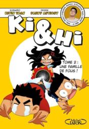 Image de l'objet « KI & HI TOME 2 / UNE FAMILLE DE FOUS ! »