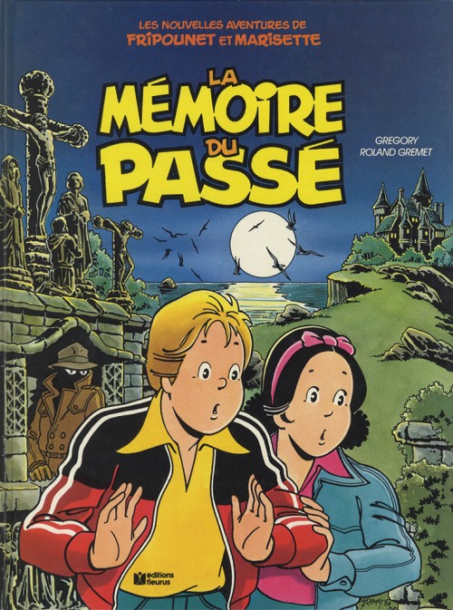 Image de l'objet « FRIPOUNET ET MARISETTE : LA MEMOIRE DU PASSE »