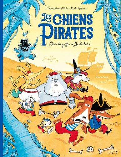 Image de l'objet « CHIENS PIRATES (LES) / DANS LES GRIFFES DE BARBECHAT ! »