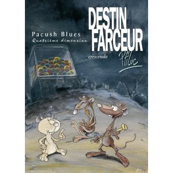 Image de l'objet « PACUSH BLUES : TOME 4 (QUATRIEME DIMENSION) DESTIN FARCEUR CRESCENDO »