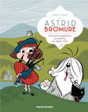 Image de l'objet « ASTRID BROMURE TOME 4 / COMMENT LYOPHILISER LE MONSTRE DU LOCH NESS »