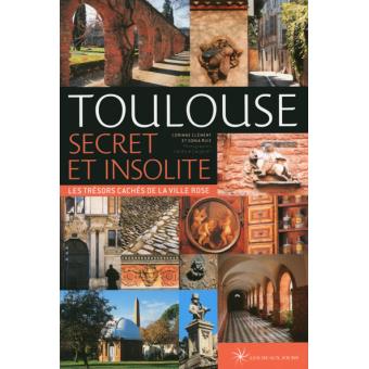 Image de l'objet « TOULOUSE SECRET ET INSOLITE »