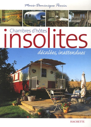 Image de l'objet « CHAMBRES D'HOTES INSOLITES DECALEES, INATTENDUES »