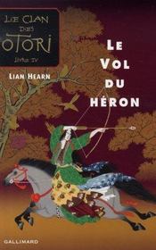 Image de l'objet « CLAN DES OTORI (LE) TOME 4 / LE VOL DU HERON »