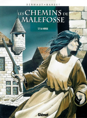 Image de l'objet « CHEMINS DE MALEFOSSE (LES) : TOME 7 - LA VIERGE »