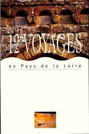 Image de l'objet « 12 VOYAGES EN PAYS DE LA LOIRE »