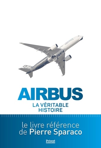 Image de l'objet « AIRBUS, LA VERITABLE HISTOIRE »