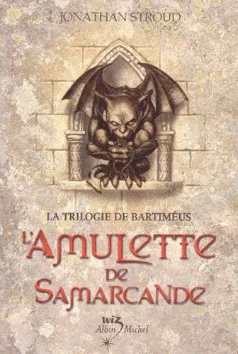 Image de l'objet « TRILOGIE DE BARTIMEUS (LA) TOME 1 / L'AMULETTE DE SAMARCANDE »