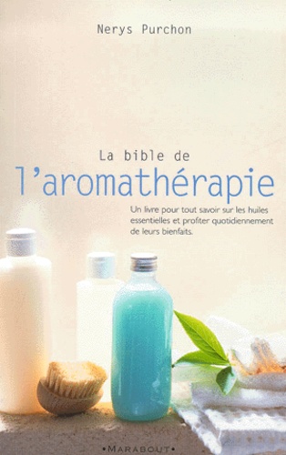 Image de l'objet « BIBLE DE L'AROMATHERAPIE (LA) »