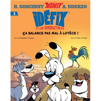 Image de l'objet « IDEFIX ET LES IRREDUCTIBLES TOME 3 / CA BALANCE PAS MAL A LUTECE ! »