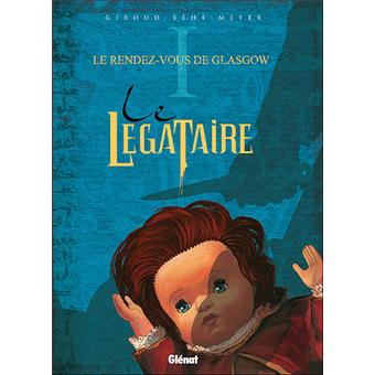 Image de l'objet « LEGATAIRE (LE) : TOME 1 - LE RENDEZ-VOUS DE GASGOW »