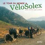 Image de l'objet « TOUR DU MONDE A VELOSOLEX (LE) . 14 mois . 18000 kms . 25 pays . 4 continents »