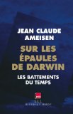 Image de l'objet « SUR LES EPAULES DE DARWIN : Les battements du temps »